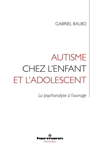 balbo-gabriel-autisme-psychose-et-narcissisme-la-psychanalyse-a-l-ouvrage_0