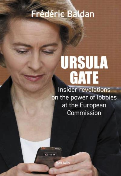 baldan-frederic-ursula-gate-insider-revelations-on-the-power-of-lobbies-at-the-european-commission_0