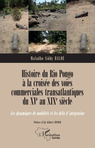 balde-maladho-siddy-histoire-du-rio-pongo-a-la-croisee-des-voies-commerciales-transatlantiques-du-xve-au-xixe-siecle_0