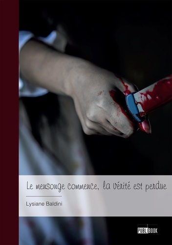 baldini-lysiane-le-mensonge-commence-la-verite-est-perdue_0