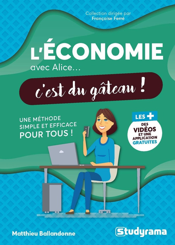 ballandonne-matthieu-ferre-francoise-l-economie-avec-alice-c-est-du-gateau_0