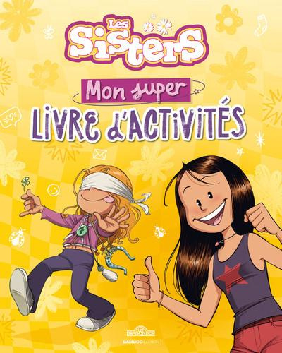 bamboo-edition-les-sisters-mon-super-livre-d-activites_0