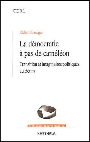 banegas-richard-la-democratie-a-pas-de-cameleon-transition-et-imaginaires-politiques-au-benin_0