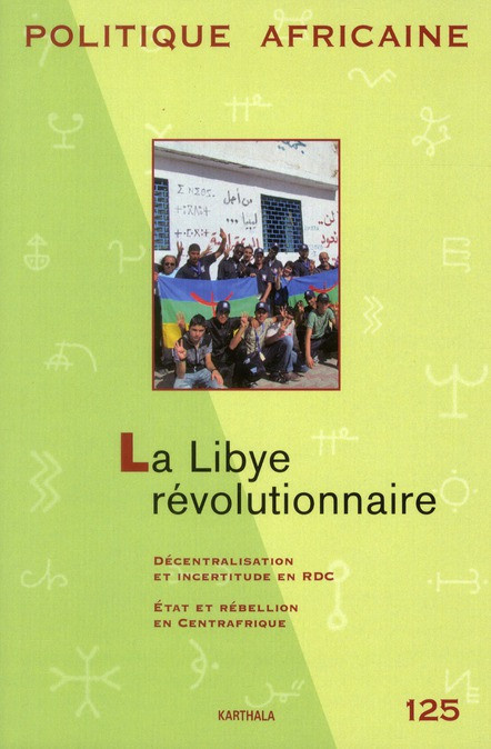 banegas-richard-politique-africaine-n-125-mars-2012-la-libye-revolutionnaire_0