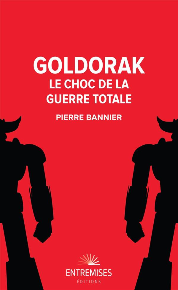 bannier-pierre-goldorak-le-choc-de-la-guerre-totale_0