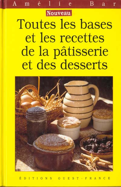 bar-amelie-toutes-les-bases-et-les-recettes-de-la-patisserie-et-des-desserts_0