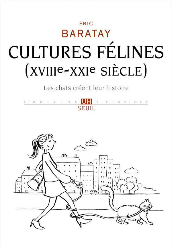baratay-eric-cultures-felines-xviiie-xxie-siecle-les-chats-creent-leur-histoire_0