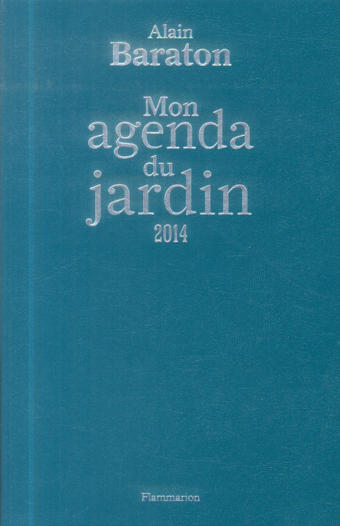 baraton-alain-mon-agenda-du-jardin-edition-2014_0
