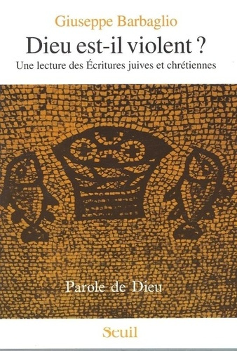 barbaglio-g-dieu-est-il-violent-une-lecture-des-ecritures-juives-et-chretiennes_0