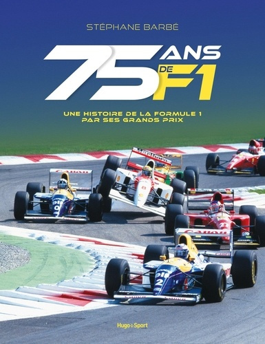 barbe-stephane-75-ans-de-f1-une-histoire-de-la-formule-1-par-ses-grands-prix_0