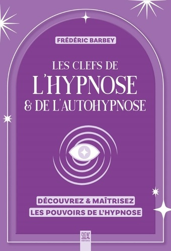 barbey-frederic-les-clefs-de-l-hypnose-de-l-autohypnose-decouvrez-maitrisez-les-pouvoirs-de-l-hypnose_0
