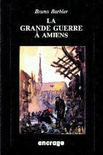 barbier-bruno-la-grande-guerre-a-amiens_0