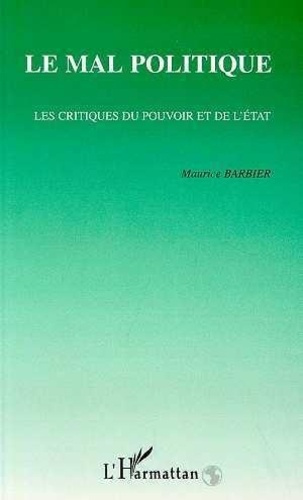 barbier-maurice-le-mal-politique-les-critiques-du-pouvoir-et-de-l-etat_0