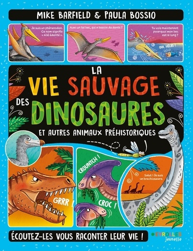 barfield-mike-3b-bossio-paula-la-vie-sauvage-des-dinosaures-et-autres-animaux-prehistoriques-ecoutez-les-vous-raconter-leur-vie_0