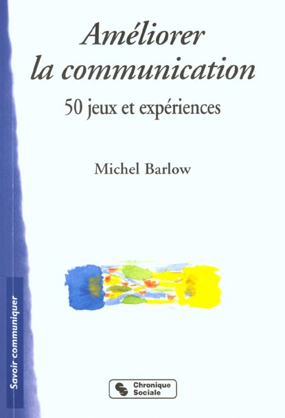 barlow-michel-ameliorer-la-communication-50-jeux-et-experiences_0