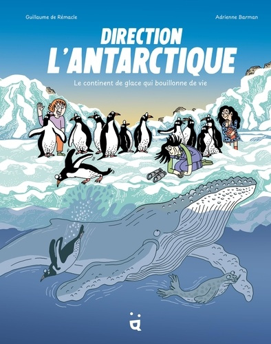 barman-adrienne-de-remacle-guillaume-direction-l-antarctique-le-continent-de-glace-qui-bouillonne-de-vie_0
