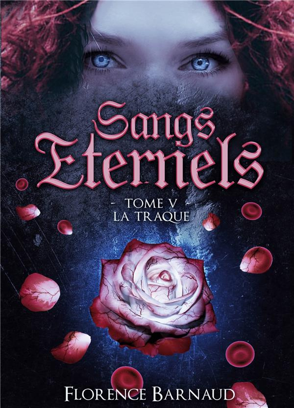 barnaud-florence-sangs-eternels-tome-5-la-traque_0