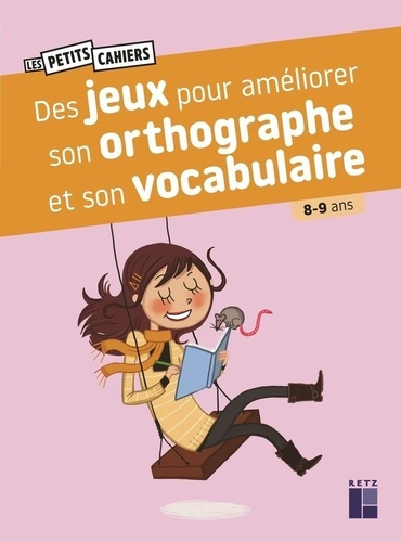 barnoud-caron-morey-des-jeux-pour-ameliorer-son-orthographe-et-son-vocabulaire-8-9-ans_0