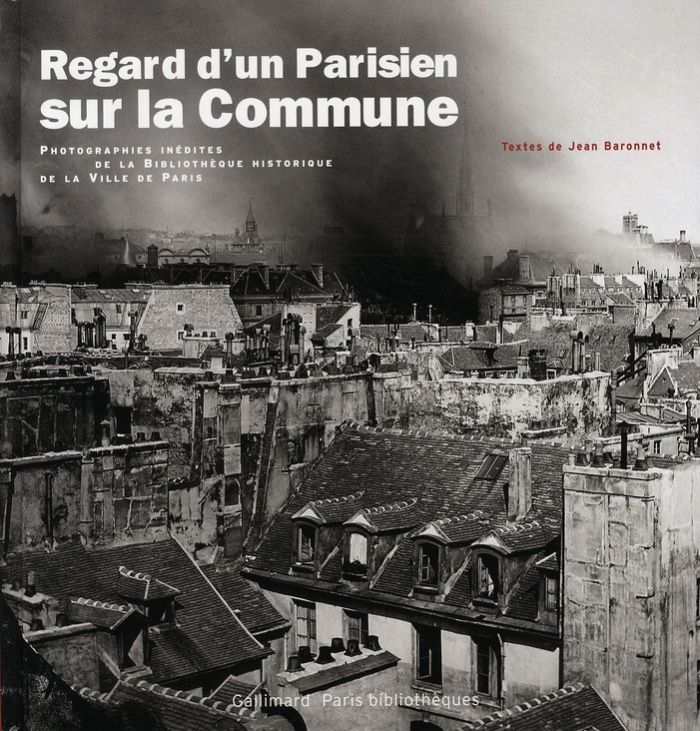 baronnet-jean-regard-d-un-parisien-sur-la-commune-photographies-inedites-de-la-bibliotheque-historique-de-la-vill_0