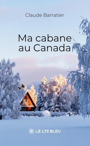 barratier-claude-ma-cabane-au-canada_0