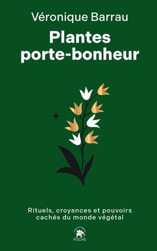 barrau-veronique-plantes-porte-bonheur-rites-croyances-et-magie-du-vegetal_0