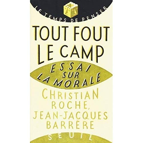 barrere-jean-jacques-3b-roche-christian-tout-fout-le-camp-essai-sur-la-morale_0