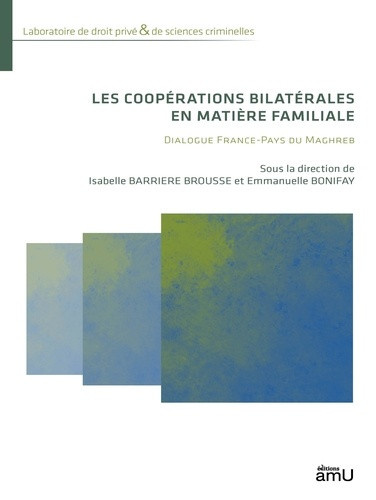 barriere-brousse-isabelle-bonifay-emmanuelle-les-cooperations-bilaterales-en-matiere-familiale-dialogue-france-pays-du-maghreb_0