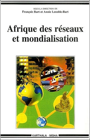 bart-francois-lenoble-bart-annie-l-afrique-des-reseaux-et-mondialisation_0