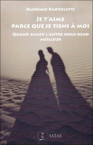 bartoletti-massimo-3b-koralnik-nathalie-je-t-aime-parce-que-je-tiens-a-moi-quand-aimer-l-autre-nous-rend-meilleur_0