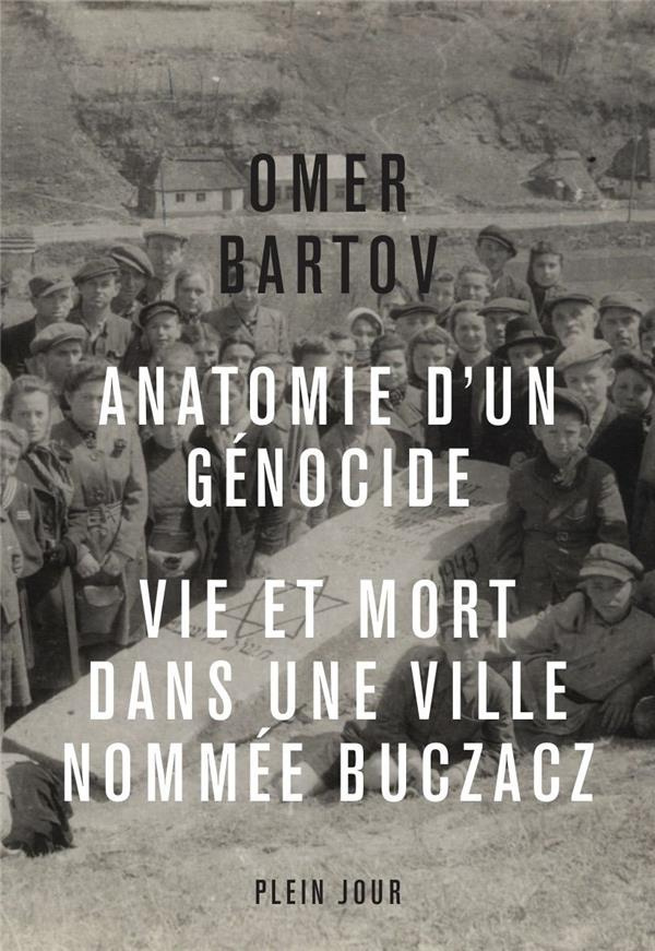 bartov-omer-3b-bherer-marc-olivier-anatomie-d-un-genocide-vie-et-mort-dans-une-ville-appelee-buczacz_0