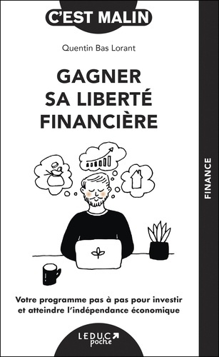 bas-lorant-quentin-gagner-sa-liberte-financiere-c-est-malin_0
