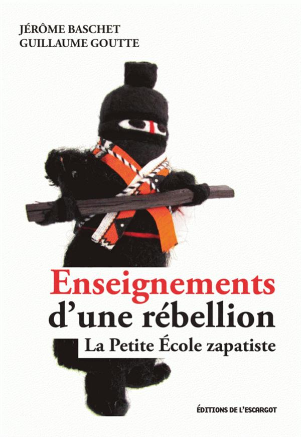 baschet-jerome-3b-goutte-guillaume-enseignements-d-une-rebellion-la-petite-ecole-zapatiste-suivi-de-un-pont-pour-communiquer-du-compa_0