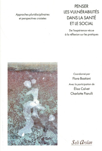 bastiani-flora-penser-les-vulnerabilites-de-l-experience-vecue-a-la-reflexion-sur-les-pratiques_0