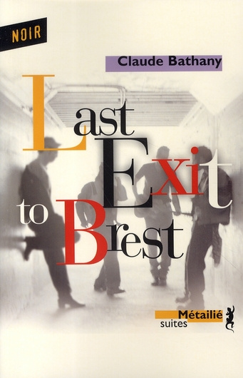 bathany-claude-last-exit-to-brest_0