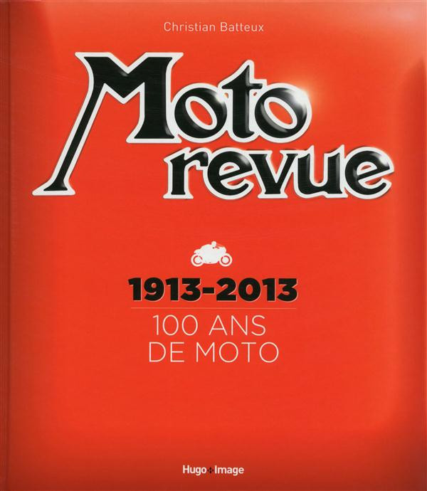 batteux-christian-3b-casanovas-patrick-moto-revue-1913-2013-100-ans-de-moto_0