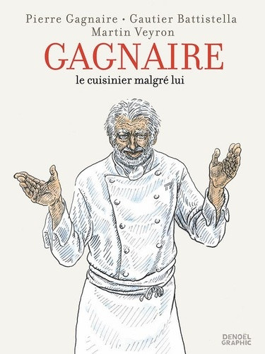 battistella-gagnaire-pierre-gagnaire-ou-le-cuisinier-malgre-lui-tp_0