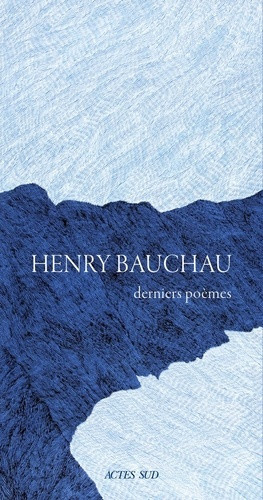 bauchau-henry-watthee-delmotte-myriam-derniers-poemes_0