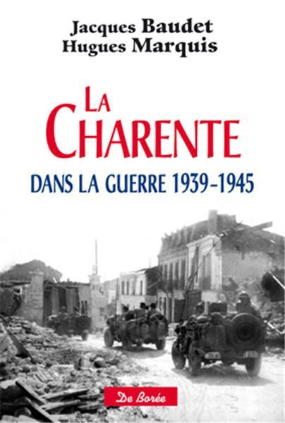 baudet-jacques-marquis-hugues-la-charente-dans-la-guerre-1939-1945_0