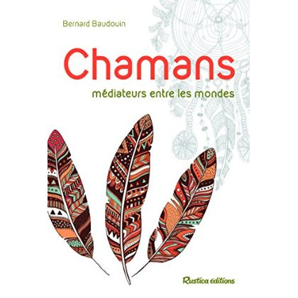 baudouin-bernard-chamans-mediateurs-entre-les-mondes_0