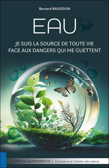 baudouin-bernard-eau-je-suis-la-source-de-toute-vie-face-aux-dangers-qui-me-guettent_0
