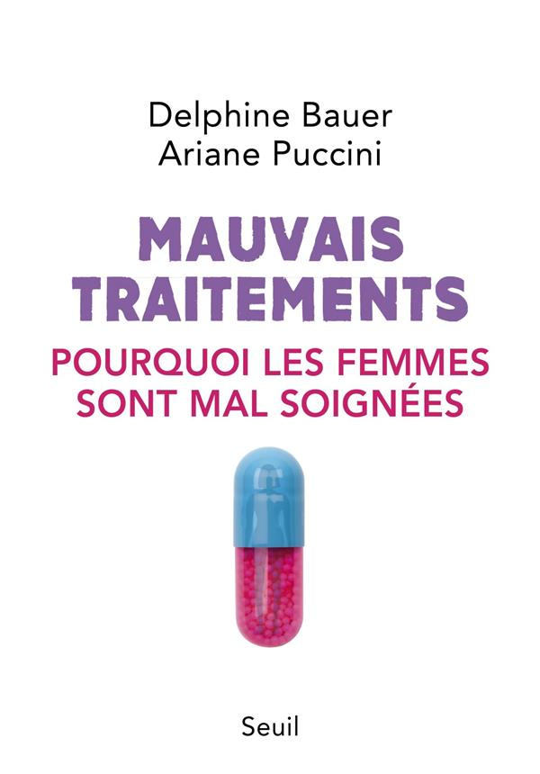 bauer-delphine-3b-puccini-ariane-mauvais-traitements-pourquoi-les-femmes-sont-mal-soignees_0