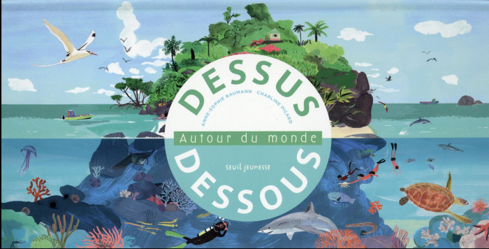 baumann-anne-sophie-3b-picard-charline-dessus-dessous-autour-du-monde_0