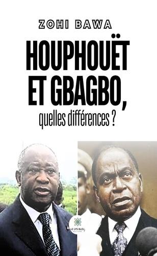 bawa-zohi-houphouet-et-gbagbo-quelles-differences_0