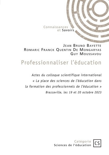 bayette-jean-bruno-moussavou-guy-de-mongaryas-professionnaliser-l-education-la-place-des-sciences-de-l-education-dans-la-formation-des-professi_0