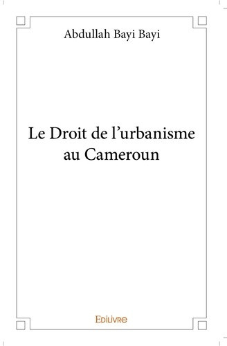 bayi-bayi-abdullah-le-droit-de-l-urbanisme-au-cameroun_0