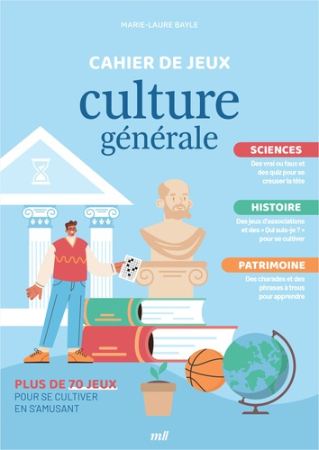 bayle-marie-laure-cahier-de-jeux-culture-generale-plus-de-70-jeux-pour-se-cultiver-en-s-amusant_0