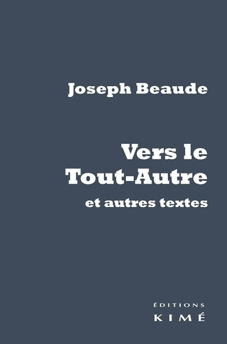 beaude-joseph-vers-le-tout-autre-et-autres-textes_0