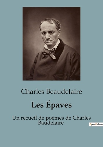beaudelaire-charles-les-epaves-un-recueil-de-poemes-de-charles-baudelaire_0