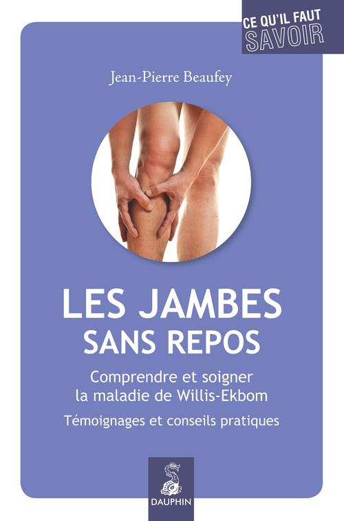 beaufey-jean-pierre-3b-ghorayeb-imad-les-jambes-sans-repos-comprendre-et-soigner-la-maladie-de-willis-ekbom_0