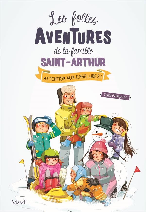 beaupere-paul-les-folles-aventures-de-la-famille-saint-arthur-tome-4-attention-aux-engelures_0